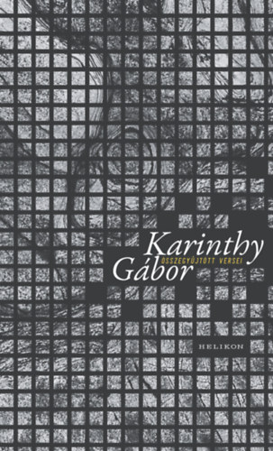 Karinthy Gábor: Karinthy Gábor összegyűjtött versei