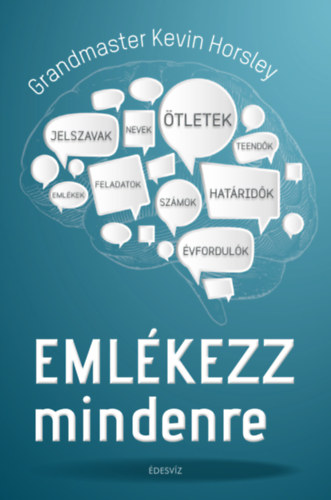 Grandmaster Kevin Horsley: Emlékezz mindenre
