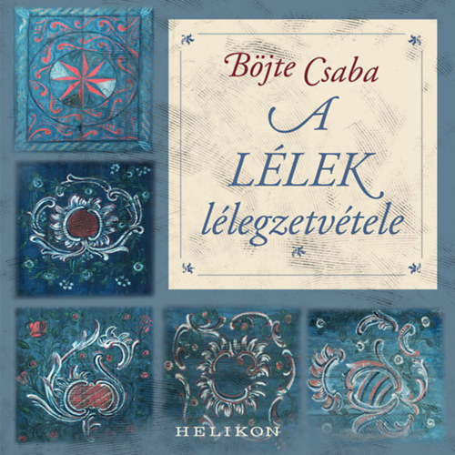 Böjte Csaba: A lélek lélegzetvétele