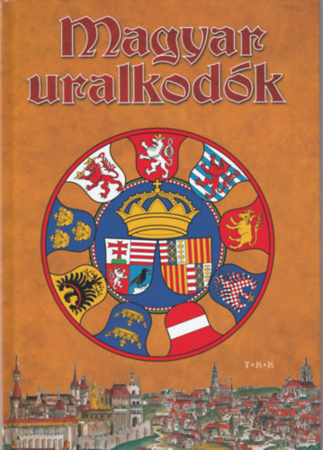 Vida Péter: Magyar uralkodók