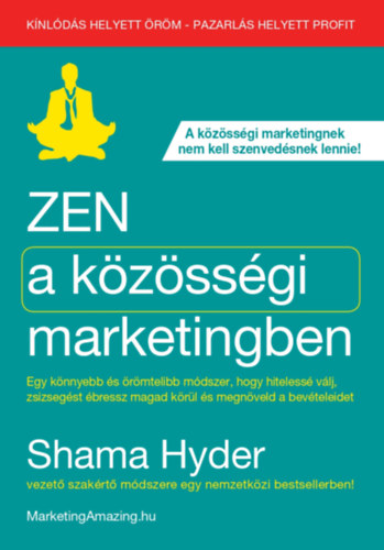 Shama Hyder: Zen a közösségi marketingben