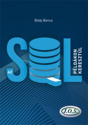 Bódy Bence: Az SQL példákon keresztül