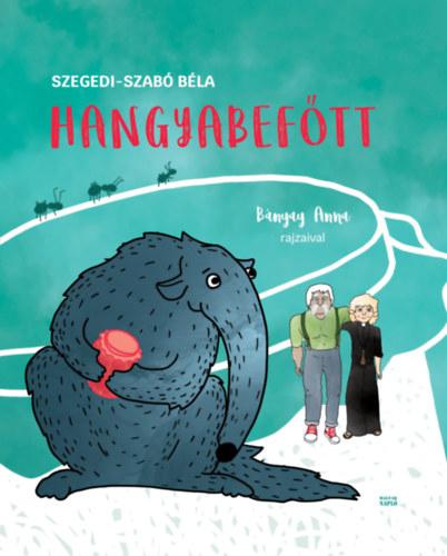 Szegedi-Szabó Béla: Hangyabefőtt