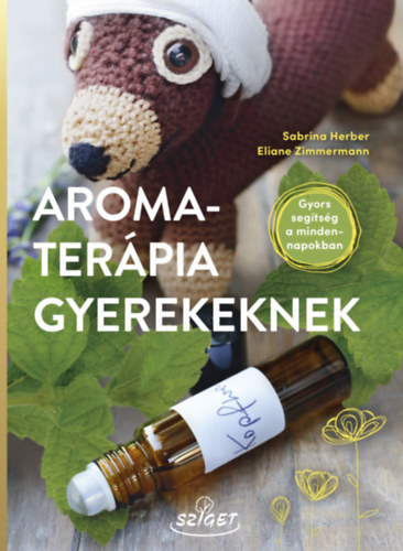 Sabrina Herber, Eliane Zimmermann: Aromaterápia gyerekeknek