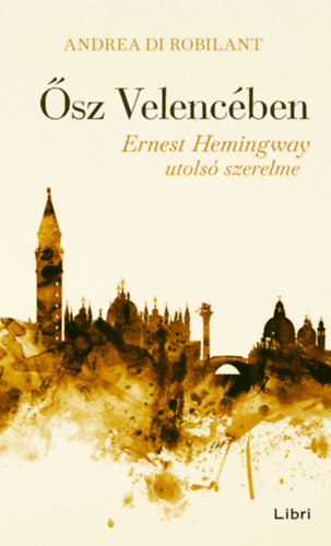 Andrea di Robilant: Ősz Velencében