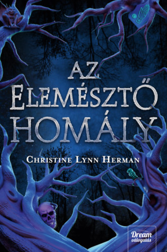 Christine Lynn Herman: Az elemésztő homály