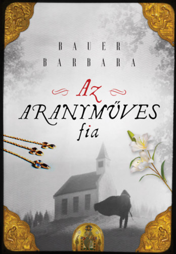 Bauer Barbara: Az aranyműves fia