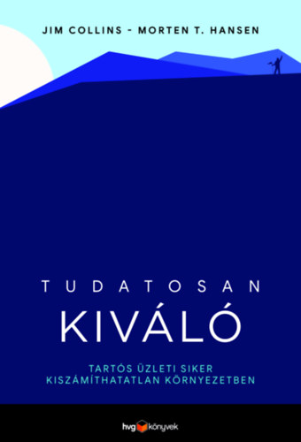 Jim Collins, Morten T. Hansen: Tudatosan kiváló