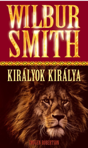 Wilbur Smith: Királyok Királya