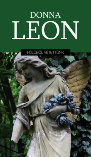 Donna Leon: Földből vétettünk