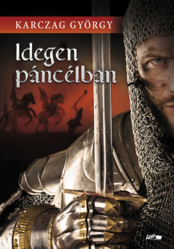 Karczag György: Idegen páncélban