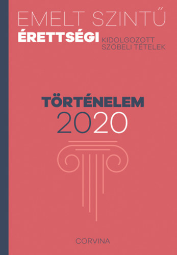 : Emelt szintű érettségi - történelem - 2020