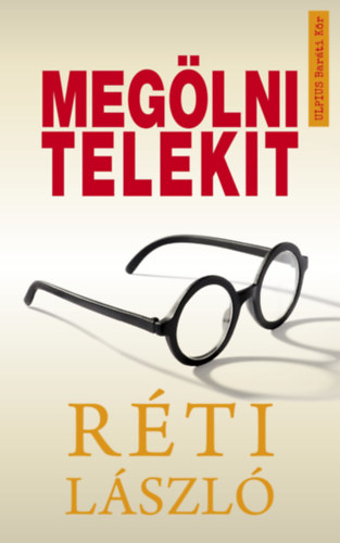 Réti László: Megölni Telekit