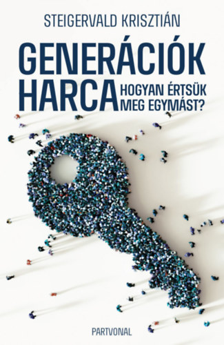 Steigervald Krisztián: Generációk harca