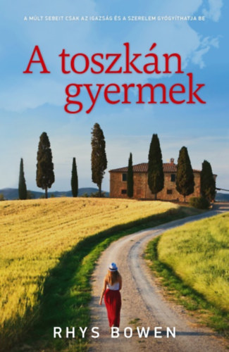 Bowen, Rhys: A toszkán gyermek