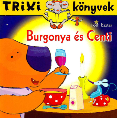 Tóth Eszter: Burgonya és Centi