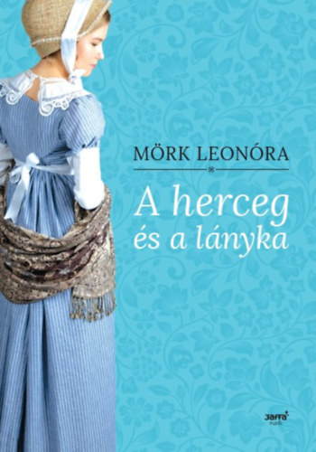 Mörk Leonóra: A herceg és a lányka