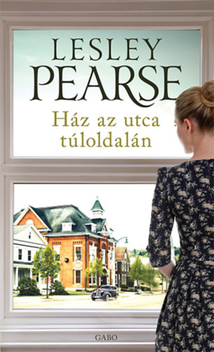 Lesley Pearse: Ház az utca túloldalán