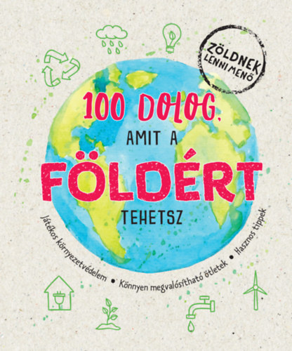 Janine Eck: 100 dolog, amit a Földért tehetsz