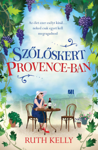 Ruth Kelly: Szőlőskert Provence-ban