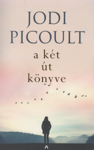 Jodi Picoult: A két út könyve