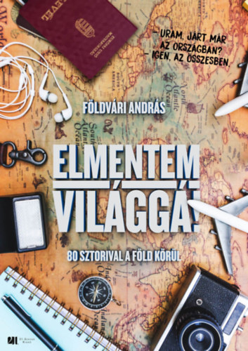 Földvári András: Elmentem világgá!