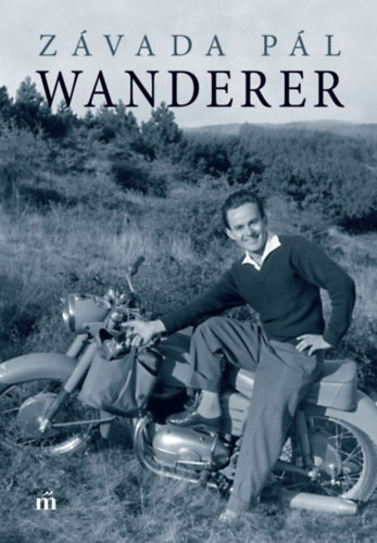 Závada Pál: Wanderer