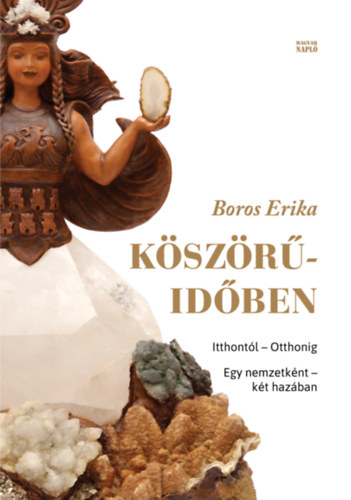 Boros Erika: Köszörű-időben