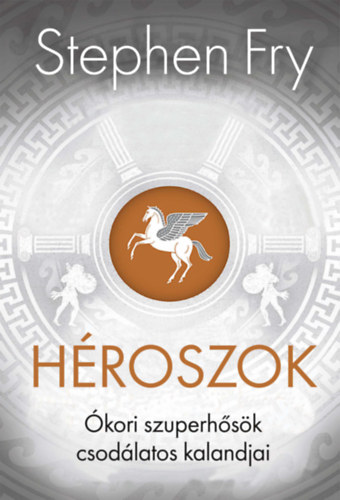 Stephen Fry: Héroszok