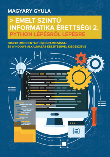 Magyary Gyula: Emelt szintű informatika érettségi 2.