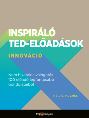 Neil C. Hughes: Inspiráló TED-előadások: Innováció