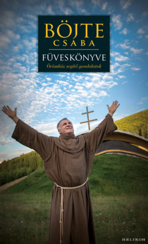 Böjte Csaba: Böjte Csaba füveskönyve