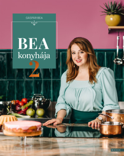 Gáspár Bea: Bea konyhája 2.