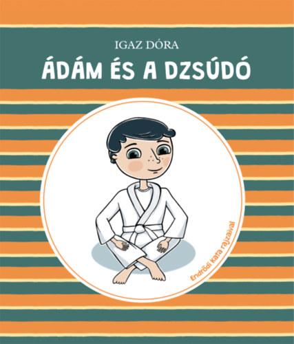 Igaz Dóra: Ádám és a dzsúdó