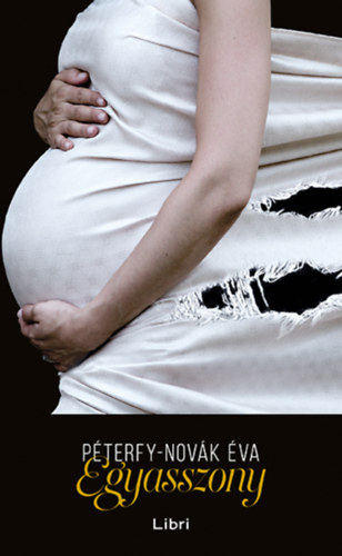 Péterfy-Novák Éva: Egyasszony