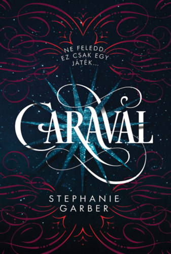 Stephanie Garber: Caraval - puha kötés