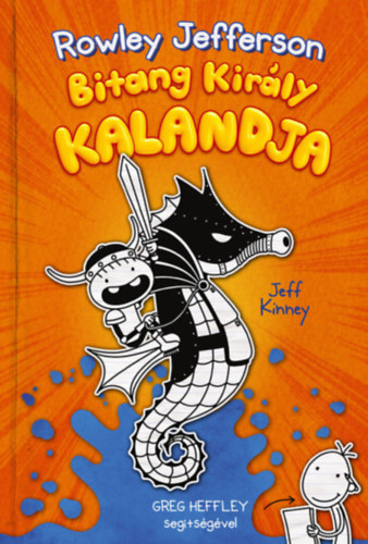 Jeff Kinney: Rowley Jefferson Bitang Király kalandja