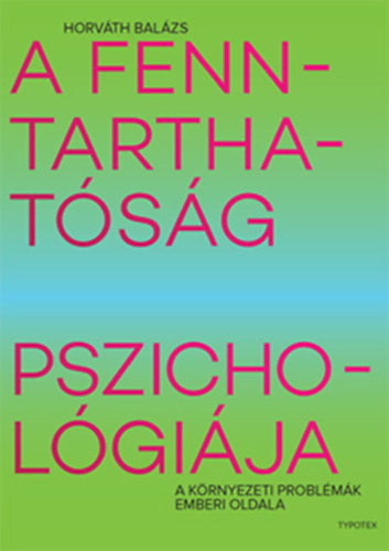 Horváth Balázs: A fenntarthatóság pszichológiája