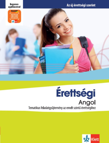 Pojják Klára: Érettségi Angol - Tematikus feladatgyűjtemény az emelt szintű érettségihez