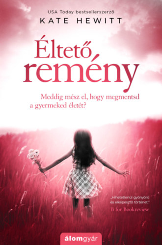 Kate Hewitt: Éltető remény