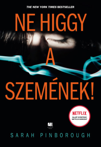 Sarah Pinborough: Ne higgy a szemének!