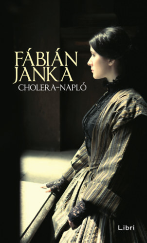 Fábián Janka: Cholera-napló