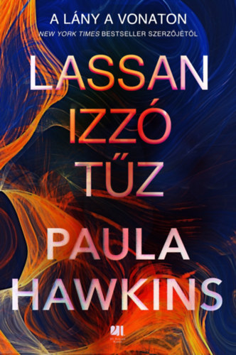 Paula Hawkins: Lassan izzó tűz