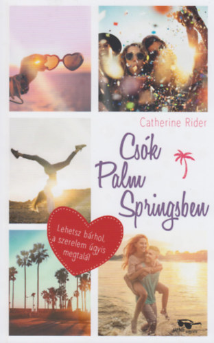 Catherine Rider: Csók Palm Springsben