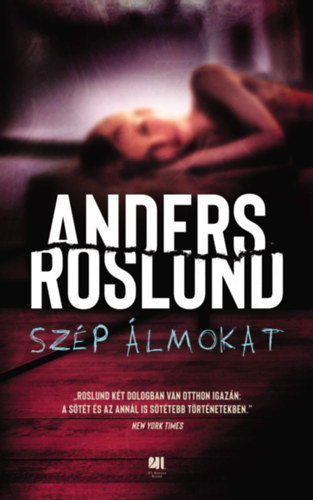 Anders Roslund: Szép álmokat