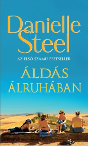 Danielle Steel: Áldás álruhában