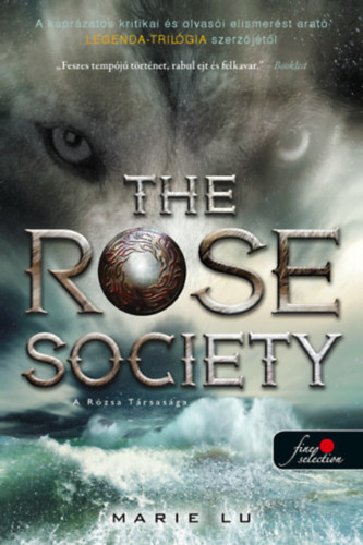 Marie Lu: The Rose Society - A Rózsa Társasága