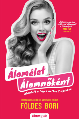 Földes Bori: Álomélet Álomnőként