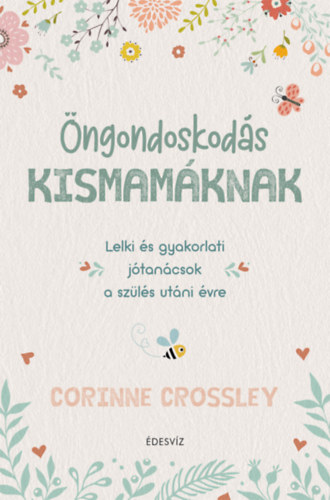 Corinne Crossley: Öngondoskodás kismamáknak