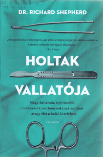 Dr. Richard Shepherd: Holtak vallatója